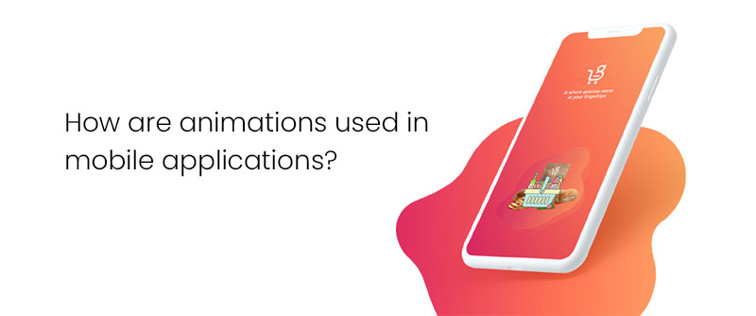 How are animations used in mobile applications?