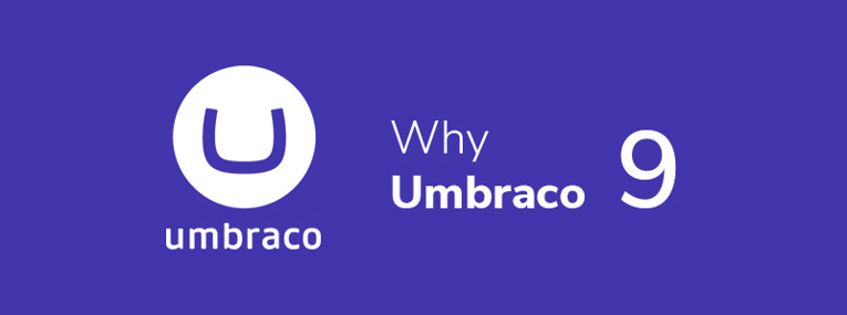 Why Umbraco 9