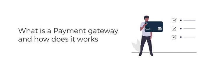 What is a Payment gateway and how does it work