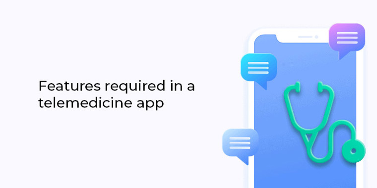 Features required in a telemedicine app
