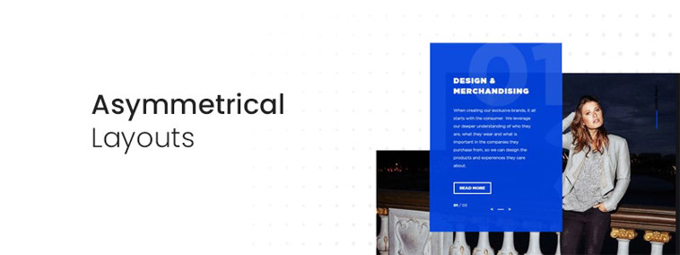 Asymmetrical layouts