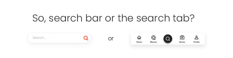 So, search bar or the search tab?