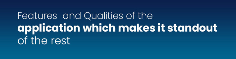 Qualities of the app that makes it stand out