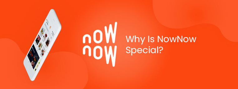 Why Is NowNow Special?