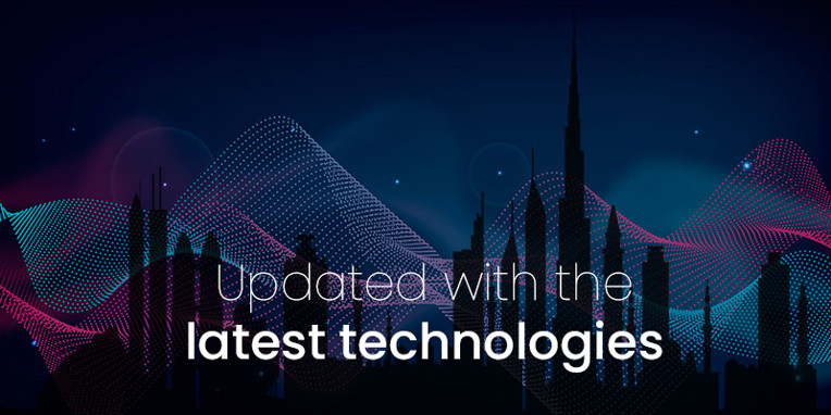 Updated with the Latest Technologies
