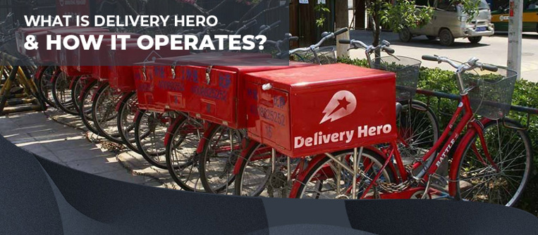 What is Delivery Hero & how does it operate?