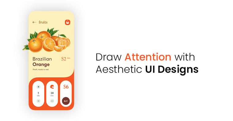 Draw Attention with Aesthetic UI Designs