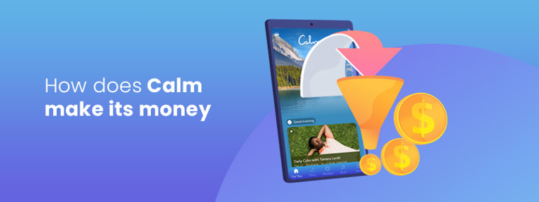 How does Calm make its money