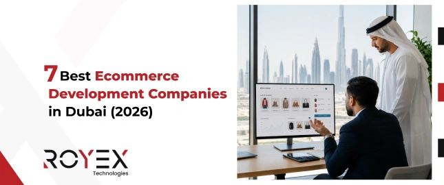 7 Best Ecommerce Development Companies in Dubai (2026)