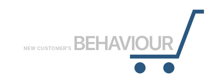 New Customer's Behaviour: