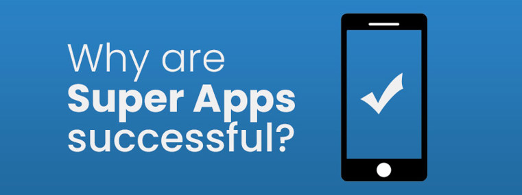 Why are Super Apps successful?