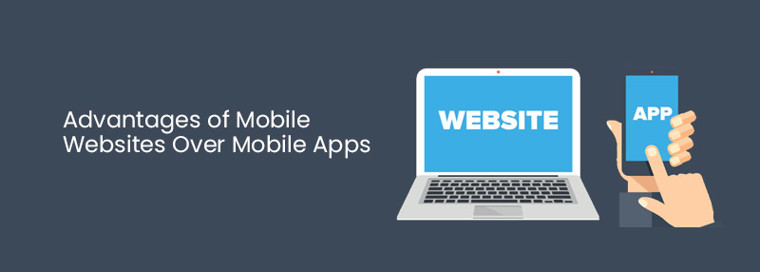 Advantages of Mobile Websites Over Mobile Apps