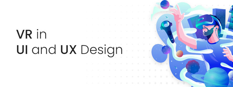 VR in UI and UX design
