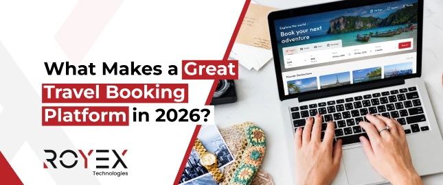 What Makes a Great Travel Booking Platform in 2026?