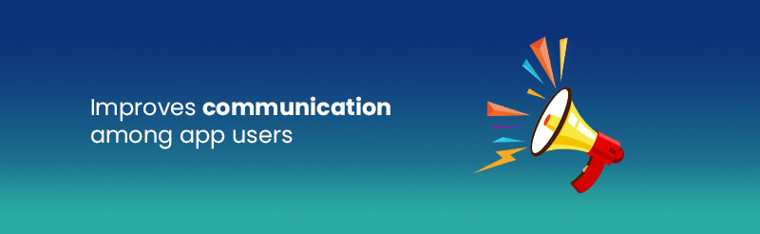 Improves communication among app users