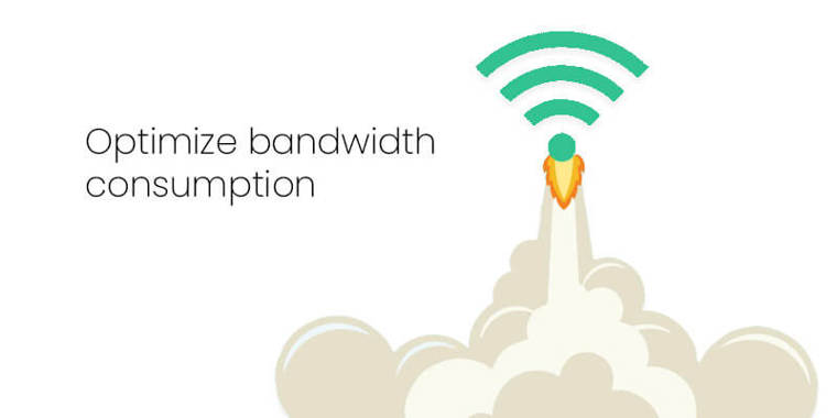 Optimize bandwidth consumption