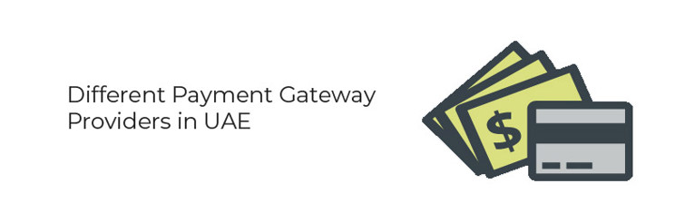 Different Payment Gateway Providers in UAE