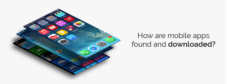 How are mobile apps found and downloaded?
