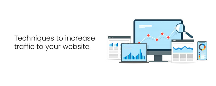 Techniques to increase traffic to your website