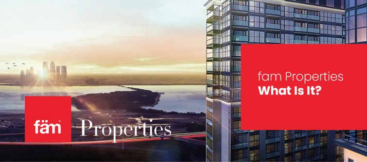 fam Properties: What Is It?