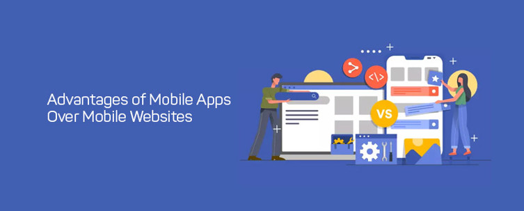 Advantages of Mobile Apps Over Mobile Websites